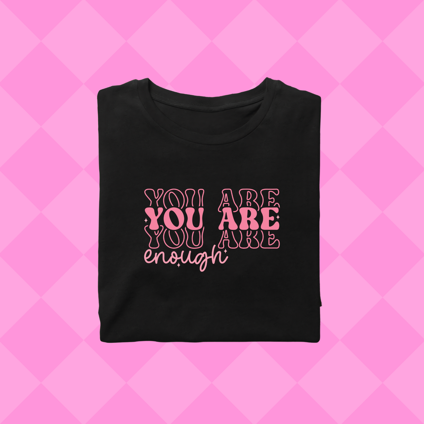 "You Are Enough"